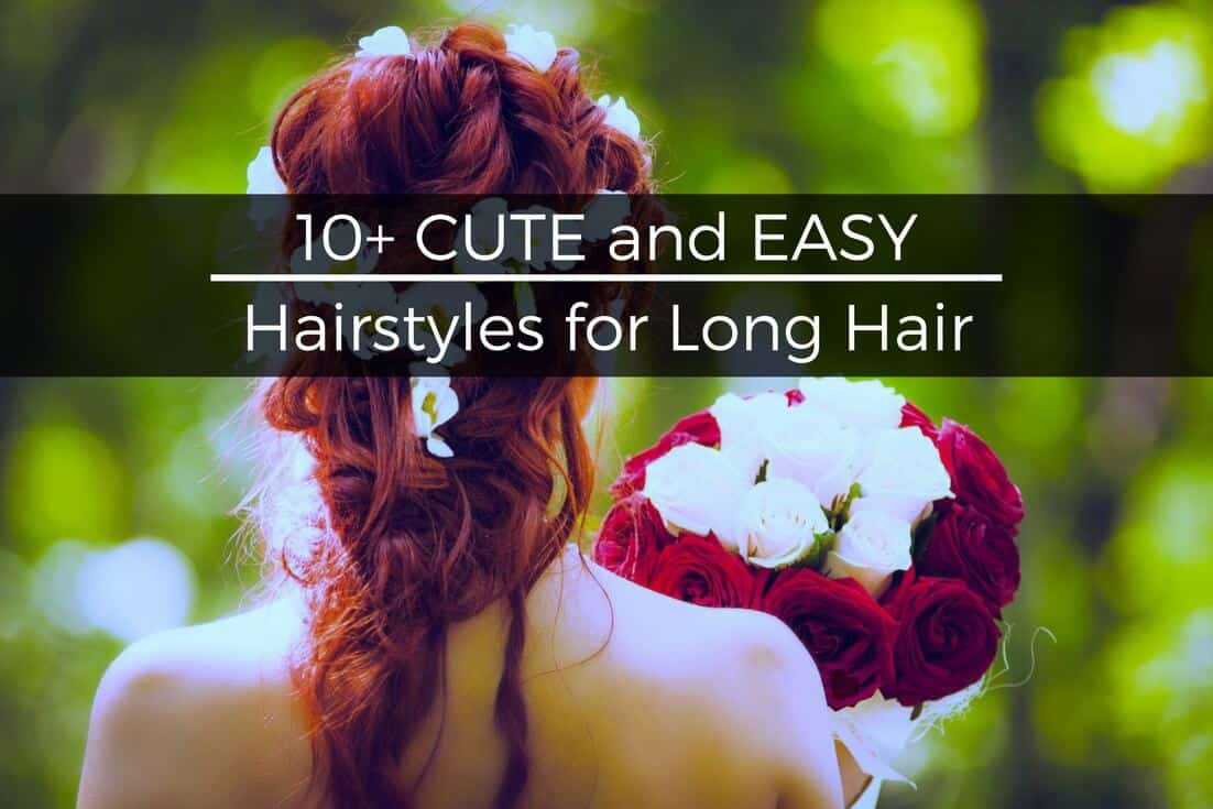 10 Cute And Easy Hairstyles For Long Hair So Simple Ideas