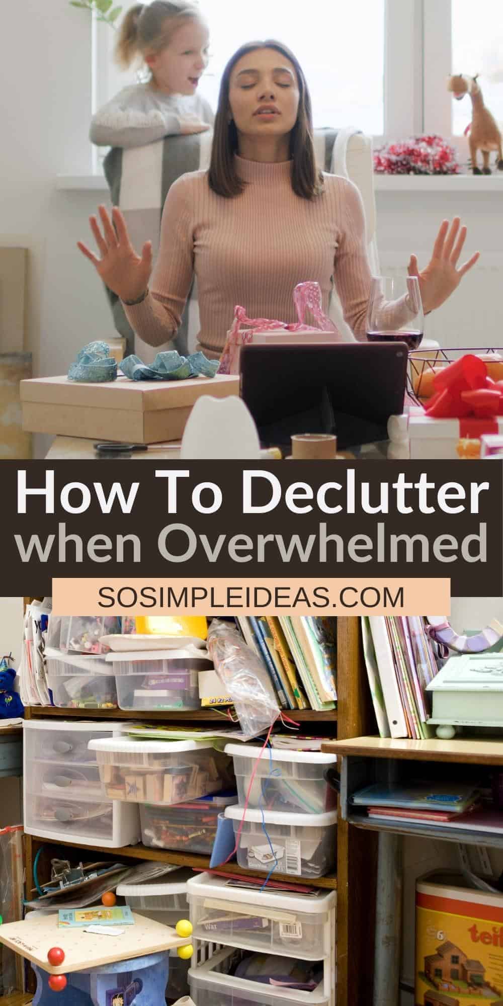how to declutter when overwhelmed pinterest image.